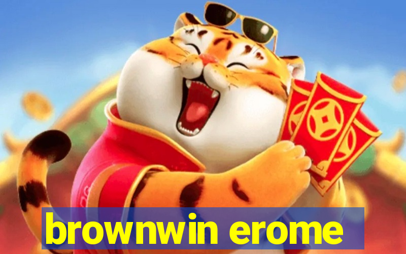 brownwin erome